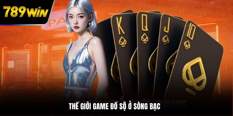 Thế giới game đồ sộ ở sòng bạc