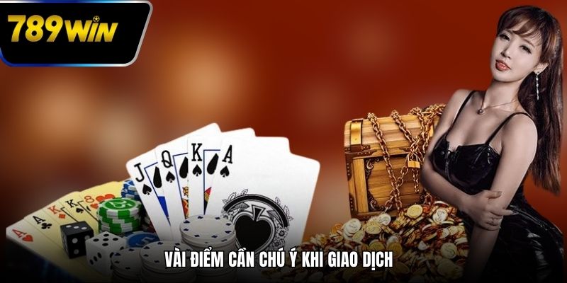 Vài điểm cần chú ý giao dịch