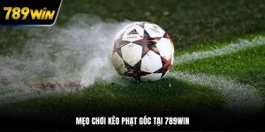 mẹo chơi kèo phạt góc