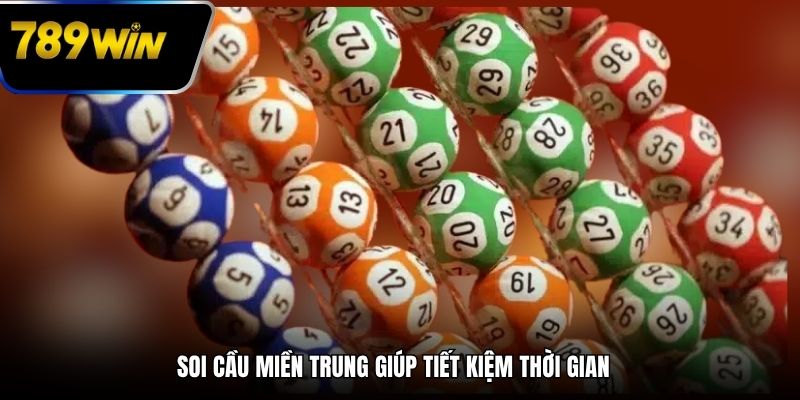 Soi cầu miền Trung giúp tiết kiệm thời gian